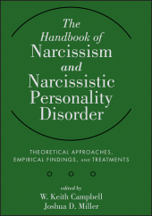 E-book, The Handbook of Narcissism and Narcissistic Personality Disorder : Theoretical Approaches, Empirical Findings, and Treatments, John Wiley & Sons