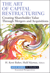 E-book, The Art of Capital Restructuring : Creating Shareholder Value through Mergers and Acquisitions, John Wiley & Sons
