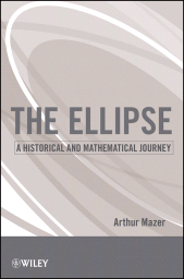eBook, The Ellipse : A Historical and Mathematical Journey, John Wiley & Sons