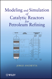 eBook, Modeling and Simulation of Catalytic Reactors for Petroleum Refining, John Wiley & Sons