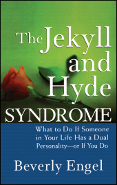 E-book, The Jekyll and Hyde Syndrome : What to Do If Someone in Your Life Has a Dual Personality - or If You Do, John Wiley & Sons