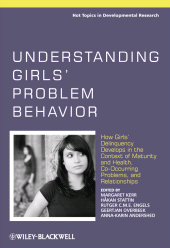 E-book, Understanding Girls' Problem Behavior : How Girls' Delinquency Develops in the Context of Maturity and Health, Co-occurring Problems, and Relationships, John Wiley & Sons