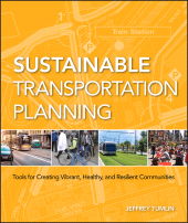 eBook, Sustainable Transportation Planning : Tools for Creating Vibrant, Healthy, and Resilient Communities, John Wiley & Sons