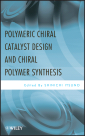 eBook, Polymeric Chiral Catalyst Design and Chiral Polymer Synthesis, John Wiley & Sons
