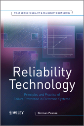 E-book, Reliability Technology : Principles and Practice of Failure Prevention in Electronic Systems, John Wiley & Sons
