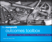 E-book, The Nonprofit Outcomes Toolbox : A Complete Guide to Program Effectiveness, Performance Measurement, and Results, John Wiley & Sons