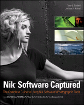 E-book, Nik Software Captured : The Complete Guide to Using Nik Software's Photographic Tools, John Wiley & Sons