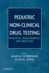 eBook, Pediatric Non-Clinical Drug Testing : Principles, Requirements, and Practice, John Wiley & Sons