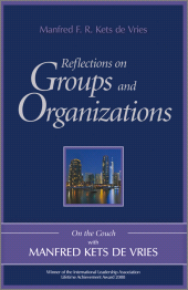 E-book, Reflections on Groups and Organizations : On the Couch With Manfred Kets de Vries, John Wiley & Sons