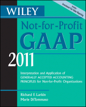 eBook, Wiley Not-for-Profit GAAP 2011 : Interpretation and Application of Generally Accepted Accounting Principles, John Wiley & Sons