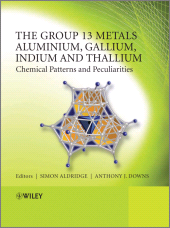 eBook, The Group 13 Metals Aluminium, Gallium, Indium and Thallium : Chemical Patterns and Peculiarities, John Wiley & Sons