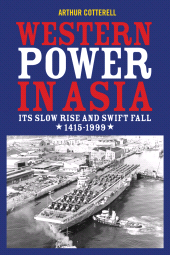 eBook, Western Power in Asia : Its Slow Rise and Swift Fall, 1415 - 1999, John Wiley & Sons