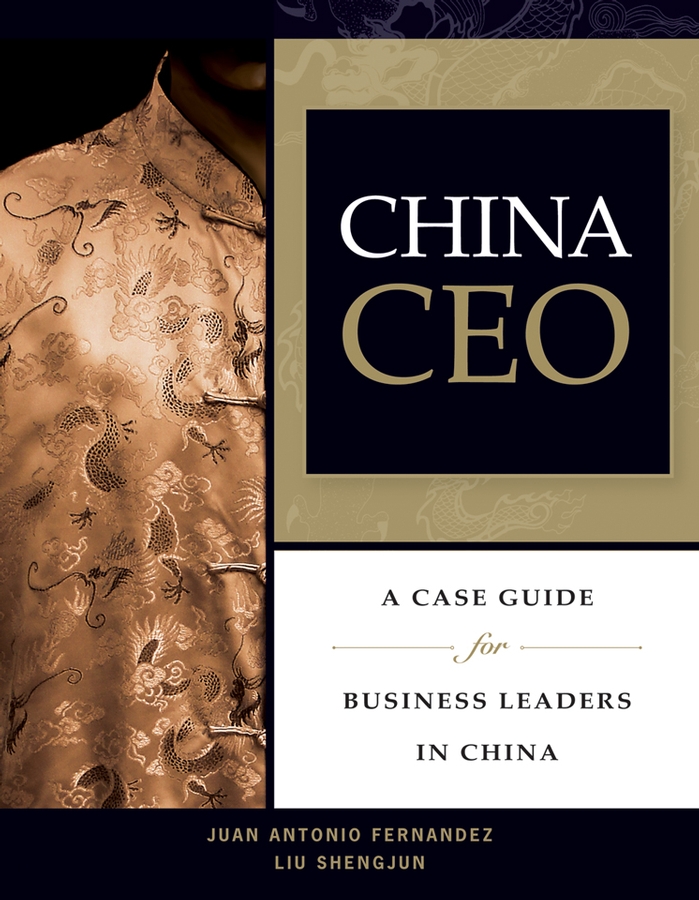 E-book, China CEO : A Case Guide for Business Leaders in China, John Wiley & Sons