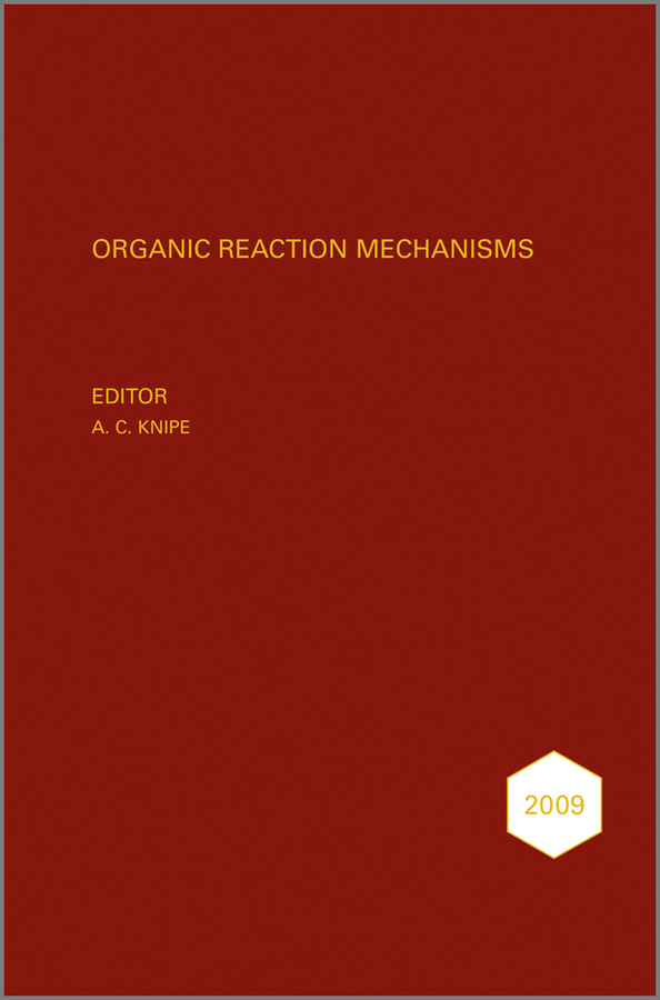 E-book, Organic Reaction Mechanisms 2009 : An annual survey covering the literature dated January to December 2009, John Wiley & Sons