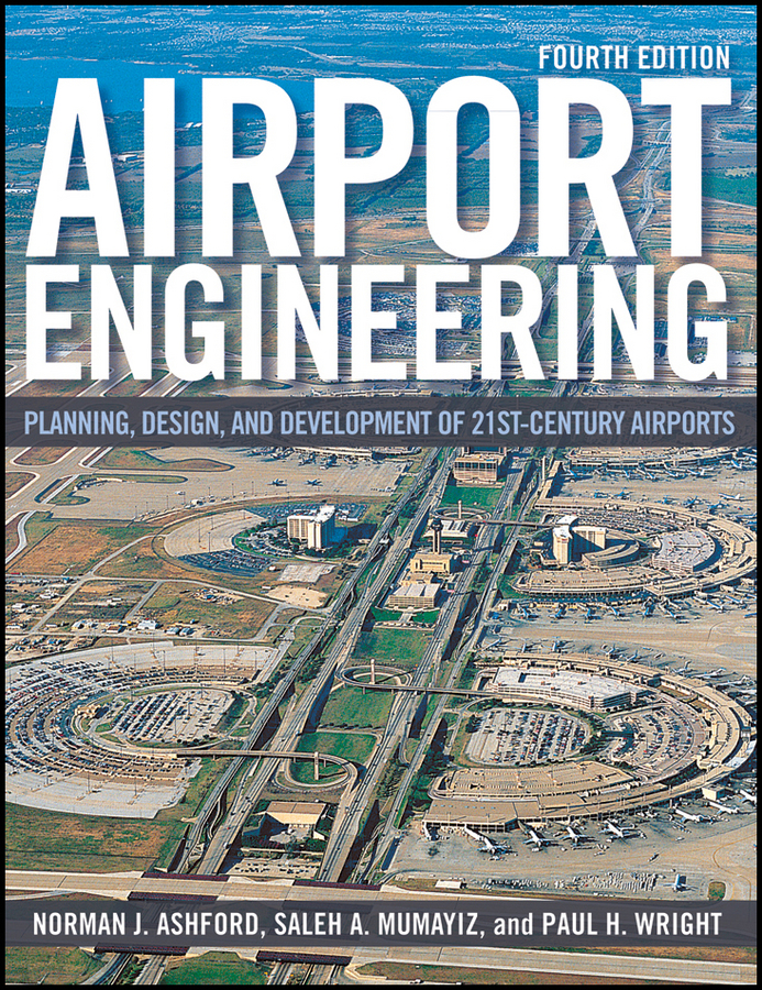 eBook, Airport Engineering : Planning, Design, and Development of 21st Century Airports, John Wiley & Sons