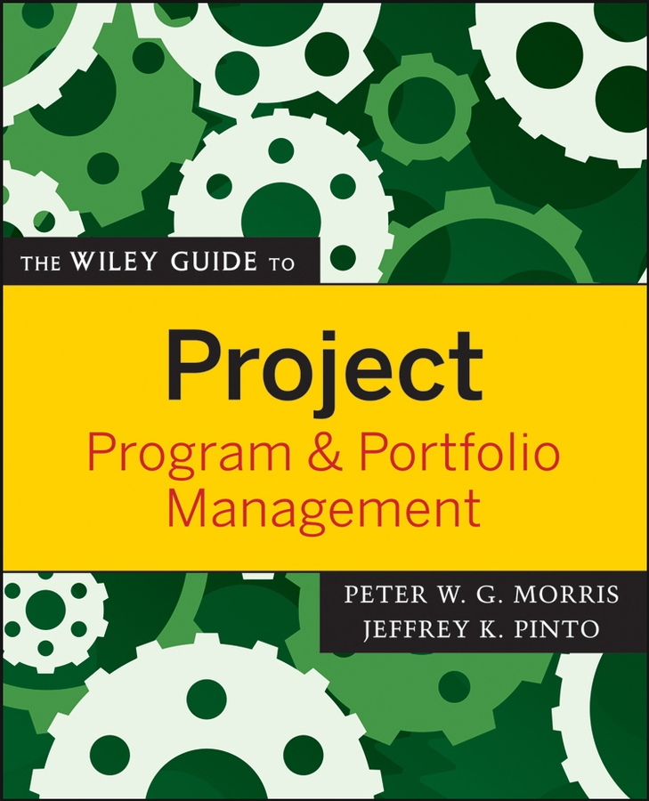 E-book, The Wiley Guide to Project, Program, and Portfolio Management, John Wiley & Sons
