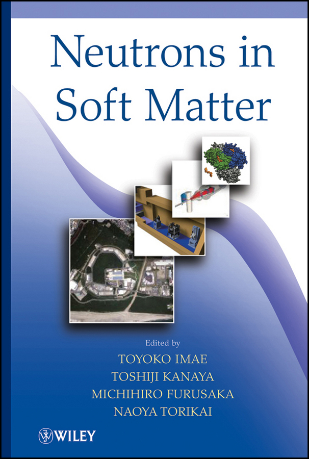 E-book, Neutrons in Soft Matter, John Wiley & Sons