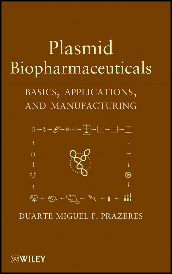 eBook, Plasmid Biopharmaceuticals : Basics, Applications, and Manufacturing, John Wiley & Sons