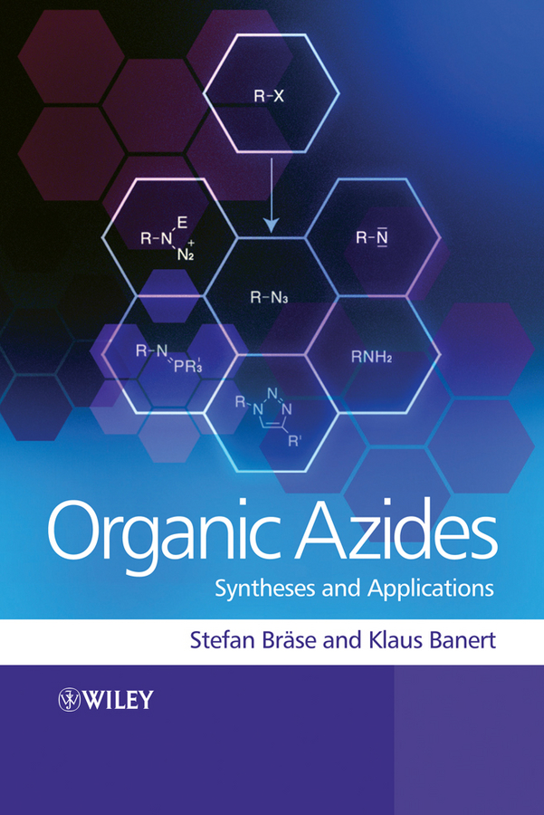 eBook, Organic Azides : Syntheses and Applications, John Wiley & Sons