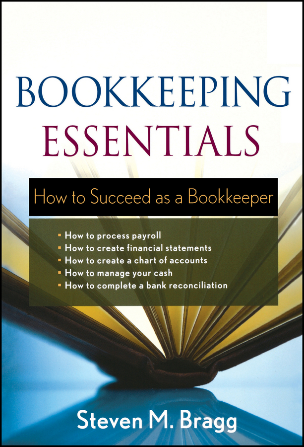 eBook, Bookkeeping Essentials : How to Succeed as a Bookkeeper, John Wiley & Sons