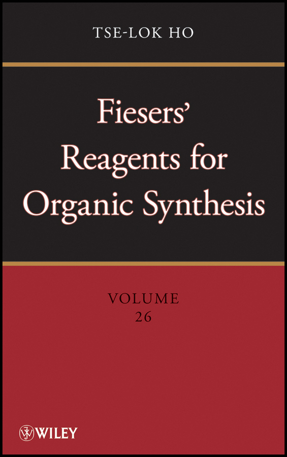 E-book, Fiesers' Reagents for Organic Synthesis, Volume 26, John Wiley & Sons