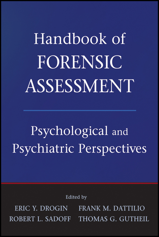 eBook, Handbook of Forensic Assessment : Psychological and Psychiatric Perspectives, John Wiley & Sons