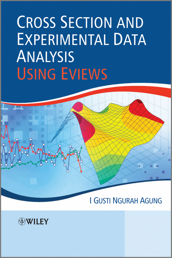 E-book, Cross Section and Experimental Data Analysis Using EViews, John Wiley & Sons