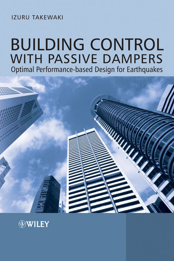 E-book, Building Control with Passive Dampers : Optimal Performance-based Design for Earthquakes, John Wiley & Sons