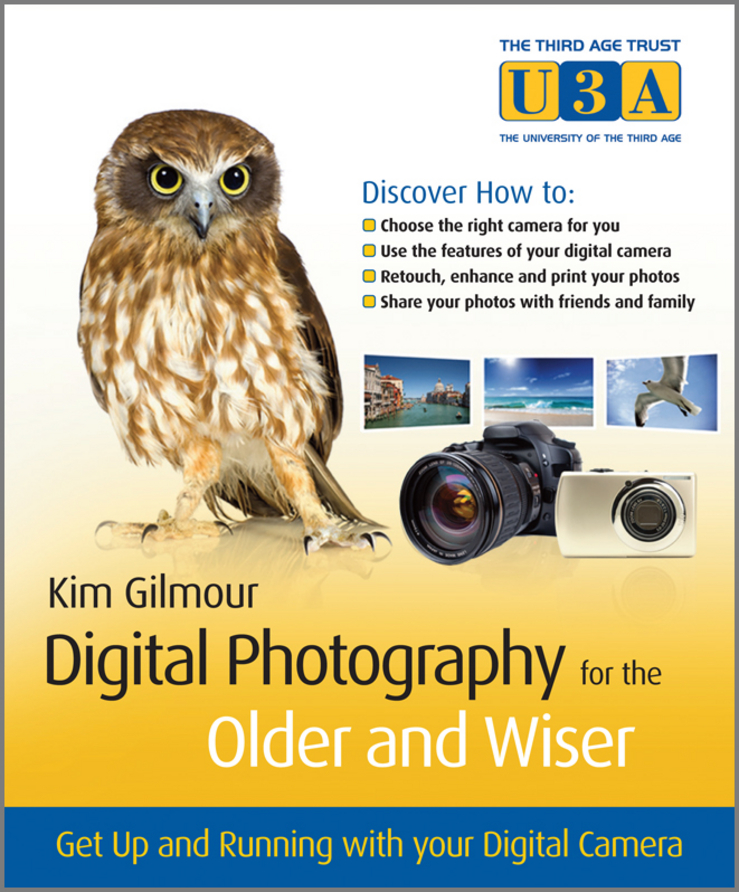E-book, Digital Photography for the Older and Wiser : Get Up and Running with Your Digital Camera, John Wiley & Sons