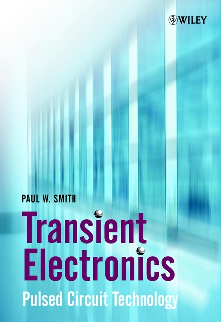 eBook, Transient Electronics : Pulsed Circuit Technology, John Wiley & Sons