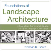 E-book, Foundations of Landscape Architecture : Integrating Form and Space Using the Language of Site Design, John Wiley & Sons
