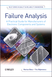 E-book, Failure Analysis : A Practical Guide for Manufacturers of Electronic Components and Systems, John Wiley & Sons