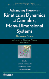 E-book, Advancing Theory for Kinetics and Dynamics of Complex, Many-Dimensional Systems : Clusters and Proteins, Volume 145, John Wiley & Sons