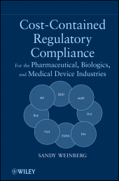 E-book, Cost-Contained Regulatory Compliance : For the Pharmaceutical, Biologics, and Medical Device Industries, John Wiley & Sons