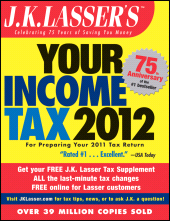 E-book, J.K. Lasser's Your Income Tax 2012 : For Preparing Your 2011 Tax Return, John Wiley & Sons