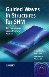 E-book, Guided Waves in Structures for SHM : The Time - domain Spectral Element Method, John Wiley & Sons