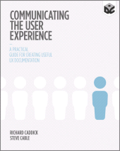 E-book, Communicating the User Experience : A Practical Guide for Creating Useful UX Documentation, John Wiley & Sons