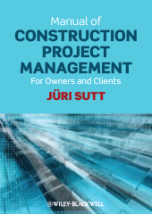 E-book, Manual of Construction Project Management : For Owners and Clients, John Wiley & Sons