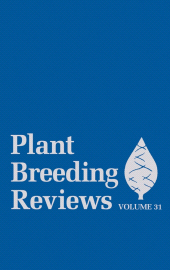 E-book, Plant Breeding Reviews, Volume 31, John Wiley & Sons