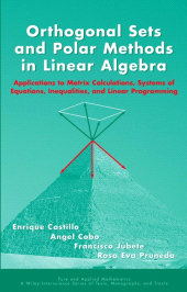 E-book, Orthogonal Sets and Polar Methods in Linear Algebra : Applications to Matrix Calculations, Systems of Equations, Inequalities, and Linear Programming, John Wiley & Sons