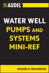 E-book, Audel Water Well Pumps and Systems Mini-Ref, John Wiley & Sons