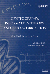 E-book, Cryptography, Information Theory, and Error-Correction : A Handbook for the 21st Century, John Wiley & Sons