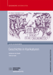 E-book, Geschichte in Karikaturen : Karikaturen als Quelle - 1945 bis heute, Wochenschau Verlag