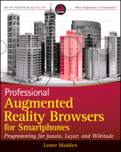 E-book, Professional Augmented Reality Browsers for Smartphones : Programming for junaio, Layar and Wikitude, Wrox Press