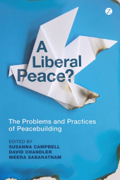 eBook, A Liberal Peace? : The Problems and Practices of Peacebuilding, Zed Books
