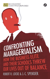 eBook, Confronting Managerialism : How the Business Elite and Their Schools Threw Our Lives Out of Balance, Zed Books