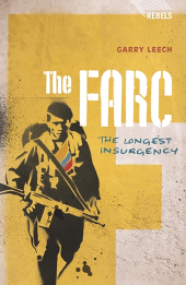 E-book, The FARC : The Longest Insurgency, Zed Books