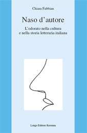 E-book, Naso d'autore : l'odorato della cultura e nella storia letteraria italiana, Fabbian, Chiara, Longo