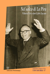 Capítulo, Giorgio La Pira e Vittorio Peri, due testimoni del Vangelo, Polistampa