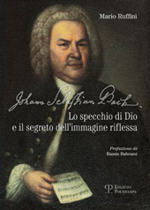 E-book, Johann Sebastian Bach : lo specchio di Dio e il segreto dell'immagine riflessa, Ruffini, Mario, Polistampa